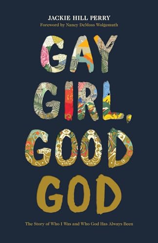 Gay Girl, Good God: The Story of Who I Was, and Who God Has Always Been von B&H BOOKS