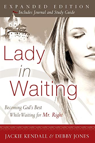 Lady in Waiting Expanded Edition: Becoming God's Best While Waiting for Mr. Right: Becoming God's Best While Waiting for Mr. Right (Expanded) von Destiny Image