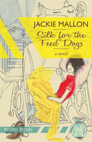 Silk for the Feed Dogs von Betimes Books