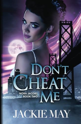 Don't Cheat Me (Nora Jacobs Book Two, Band 2) von Independently published