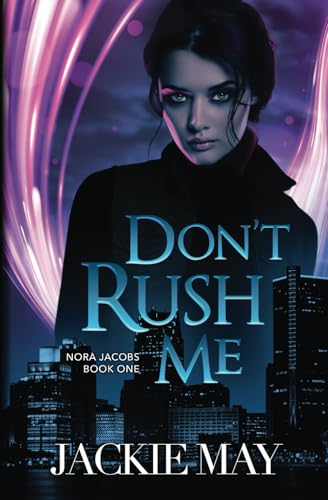Don't Rush Me (Nora Jacobs, Band 1)