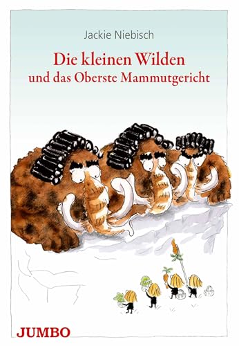 Die kleinen Wilden und das Oberste Mammutgericht von Jumbo Neue Medien + Verla