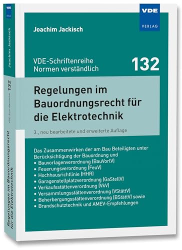 Regelungen im Bauordnungsrecht für die Elektrotechnik: Das Zusammenwirken der am Bau Beteiligten unter Berücksichtigung derBauordnung und ... ... (VStättV), Beherbergu