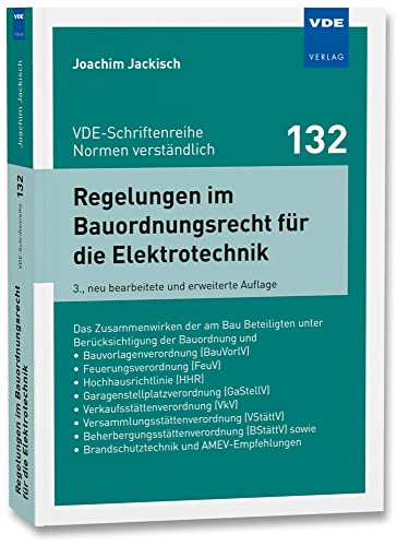 Regelungen im Bauordnungsrecht für die Elektrotechnik: Das Zusammenwirken der am Bau Beteiligten unter Berücksichtigung derBauordnung und ... ... (VStättV), Beherbergu von Vde Verlag GmbH