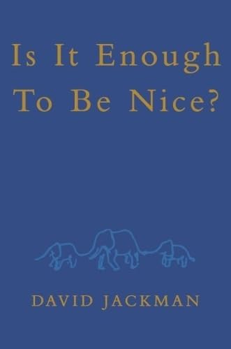 Is It Enough To Be Nice?: In Search of a Kinder Society von The Ethical Space Ltd