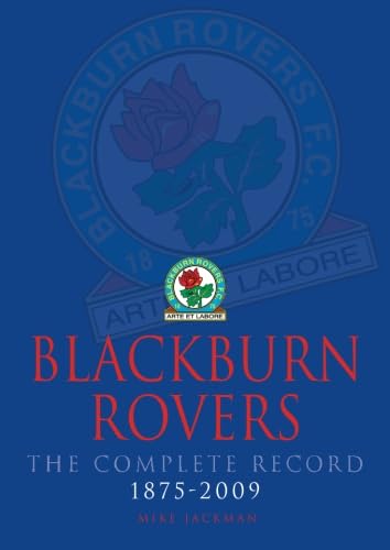 Blackburn Rovers The Complete Record 1875 - 2009 von DB Publishing