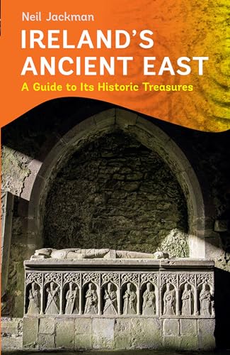 Ireland's Ancient East: A Guide to Its Historic Treasures von Collins Books