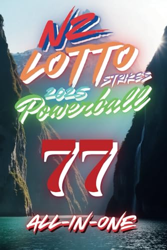 NZ Lotto Strikes Powerball 2025: All-in-One 77 (Kiwi Lotto 2025, Band 2) von Independently published