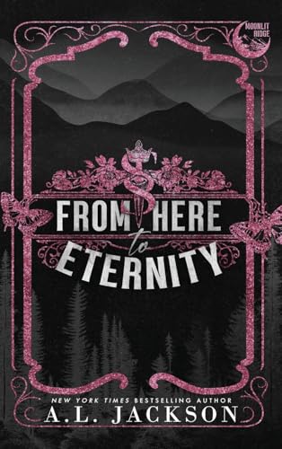 From Here to Eternity (Hardcover) (Moonlit Ridge, Band 1) von A.L. Jackson Books, Inc.