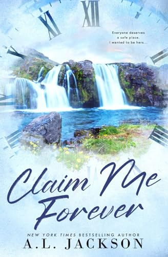 Claim Me Forever: Alternate Cover (Time River, Band 3)
