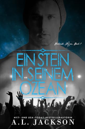 Ein Stein in seinem Ozean (Blutende Sterne, Band 1)