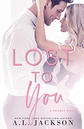 Lost to You (The Regret Series, Band 1)