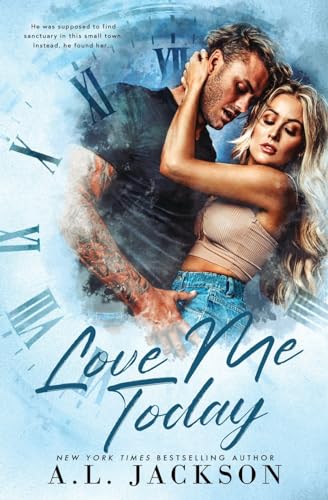 Love Me Today: A Single Dad, Small Town Romance (Time River, Band 1)