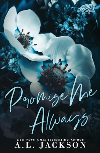 Promise Me Always: Alternate Cover (Redemption Hills, Band 4)