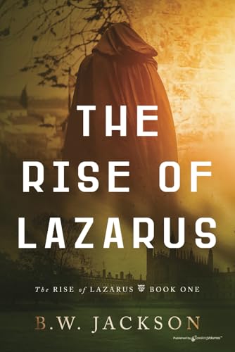 The Rise of Lazarus The Rise of Lazarus von Speaking Volumes, LLC