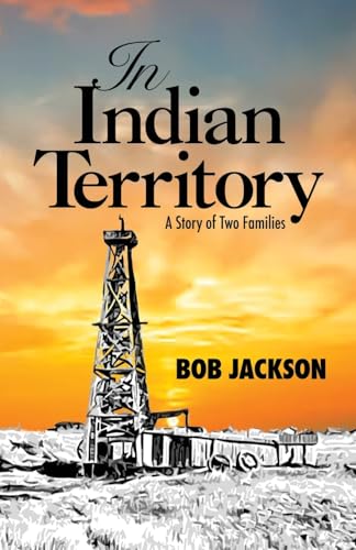 In Indian Territory: A Story of Two Families von Andrea Jackson