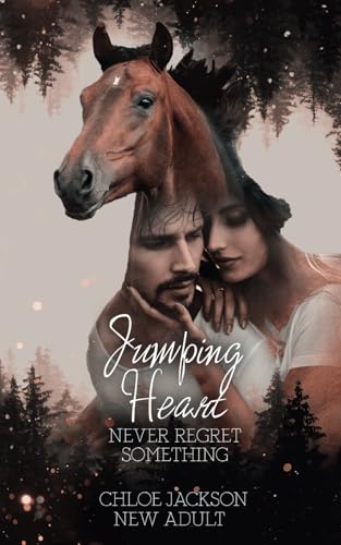 Jumping Heart: Never regret something Jumping Heart: Never regret something