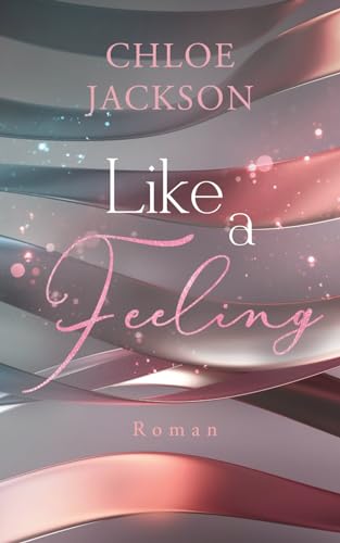 Like a feeling (Pferdesportreihe, Band 3)