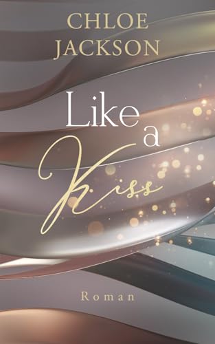 Like a kiss (Pferdesportreihe, Band 1) Like a kiss (Pferdesportreihe, Band 1) von Independently published