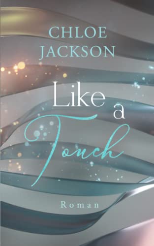 Like a touch (Pferdesportreihe, Band 2) Like a touch (Pferdesportreihe, Band 2) von Independently published