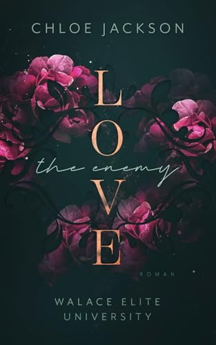 Love the Enemy: Spicy Reitsport-Romance (Walace Elite University, Band 3) von Independently published