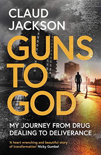 Guns to God: My Journey from Drug Dealing to Deliverance Guns to God: My Journey from Drug Dealing to Deliverance von SPCK Publishing