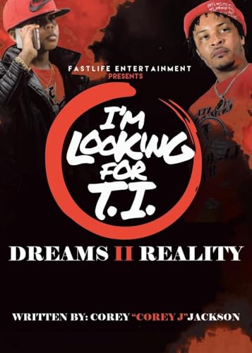 I'm Looking for T.I.: Dreams II Reality von Fulton Books