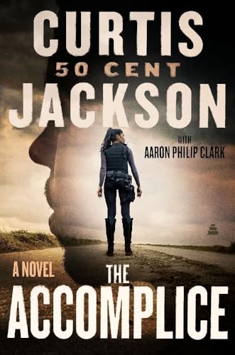 The Accomplice: A Page-Turning Suspense Novel with a Strong Female Lead and a Dangerous Criminal Enterprise (Curtis “50 Cent” Jackson Presents, 1) von Amistad