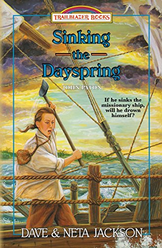 Sinking the Dayspring: Introducing John Paton (Trailblazer Books) von Castle Rock Creative, Inc.