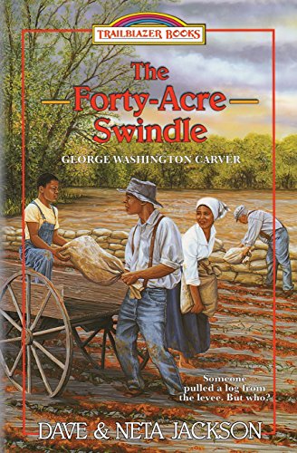 The Forty-Acre Swindle: Introducing George Washington Carver (Trailblazer Books) von Castle Rock Creative, Incorporated