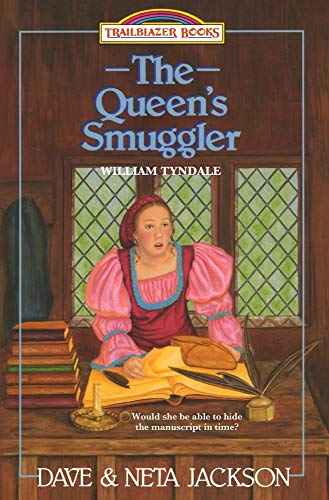 The Queen's Smuggler: Introducing William Tyndale (Trailblazer Books)