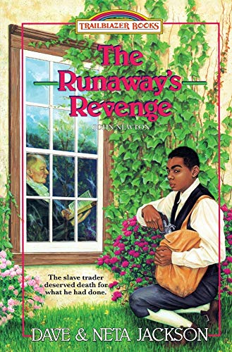 The Runaway's Revenge: Introducing John Newton (Trailblazer Books)