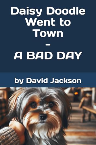 Daisy Doodle Went to Town - A BAD DAY von Independently published