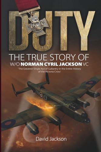 Duty: The True Story of W/O Norman Cyril Jackson VC von Aviation Books Ltd