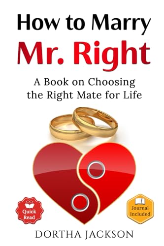 How to Marry Mr. Right: A Book on Choosing the Right Mate for Life von Book Mouse Publishing