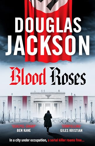 Blood Roses: Introducing 'the natural heir to Kerr's Bernie Gunther' (The Warsaw Quartet, 1) von Canelo Action