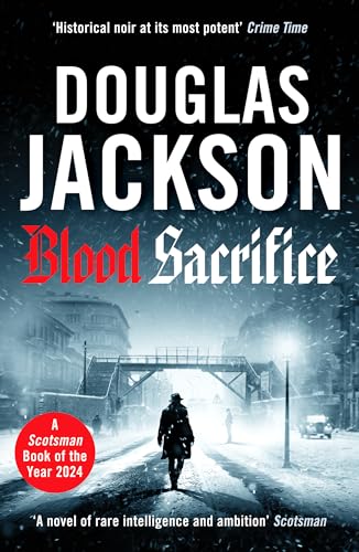 Blood Sacrifice: The gritty, gripping World War 2 historical crime thriller (The Warsaw Quartet) von Canelo Action