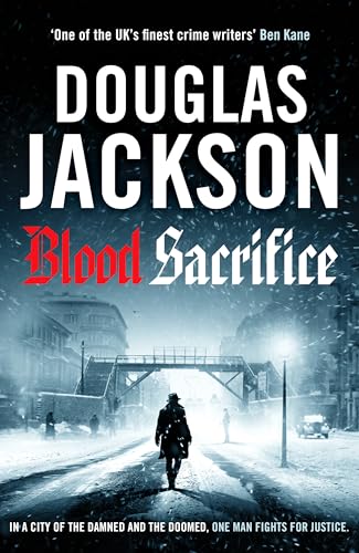 Blood Sacrifice: The gritty, gripping World War 2 historical crime thriller (The Warsaw Quartet, 2) von Canelo