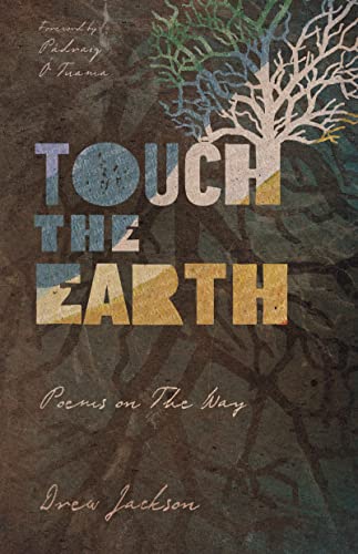 Touch the Earth: Poems on the Way von Inter-Varsity Press,US
