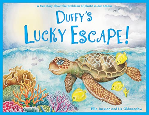 Duffy's Lucky Escape: A True Story About Plastic In Our Oceans (Wild Tribe Heroes, Band 1) von Hweryho