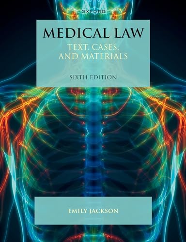Medical Law: Text, Cases, and Materials von Oxford University Press
