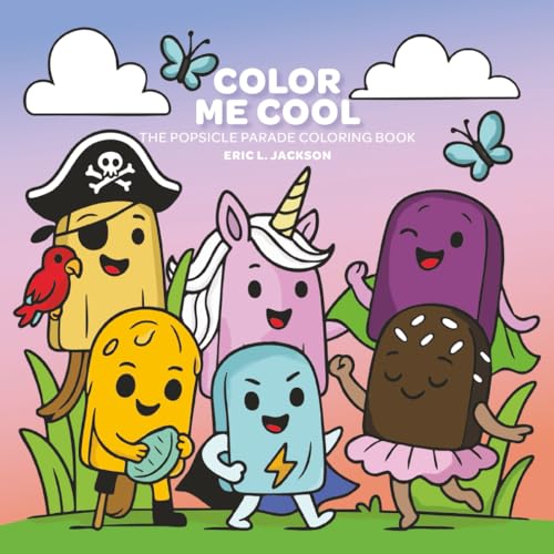 Color Me Cool: The Popsicle Parade Coloring Book von Independently published