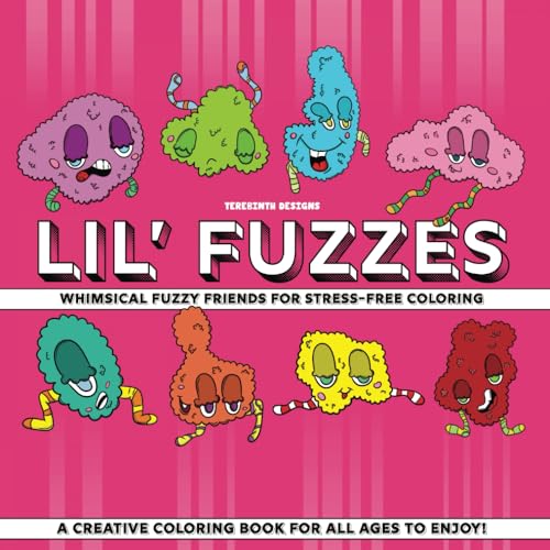 Lil' Fuzzes: Cute and Cuddly Coloring Book Fun for All Ages von Independently published