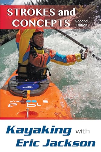 Kayaking with Eric Jackson: Strokes and Concepts