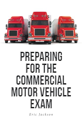 Preparing For The Commercial Motor Vehicle Exam von Fulton Books