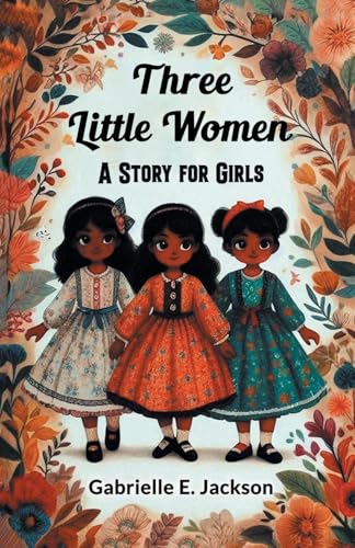 Three Little Women A Story for Girls von Double 9 Books