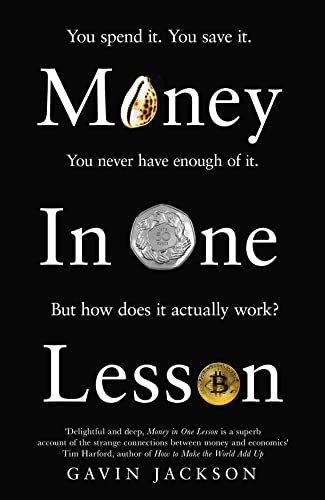 Money in One Lesson: How it Works and Why