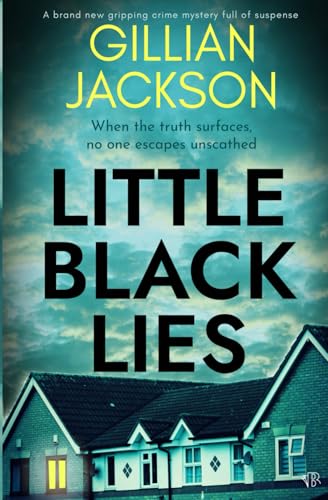 Little Black Lies: A BRAND NEW gripping crime mystery full of suspense von Bloodhound Books