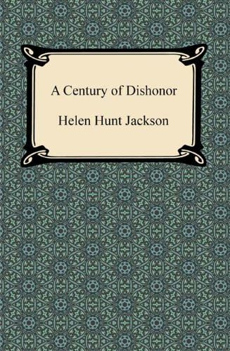 A Century of Dishonor von Anson Street Press