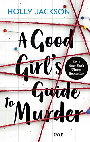 A Good Girl’s Guide to Murder: Spannungsstoff mit Gänsehaut-Garantie / Bekannt aus der Netflix-Serie Heartstopper